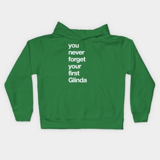 You Never Forget Your First Galinda Kids Hoodie